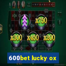 600bet lucky ox